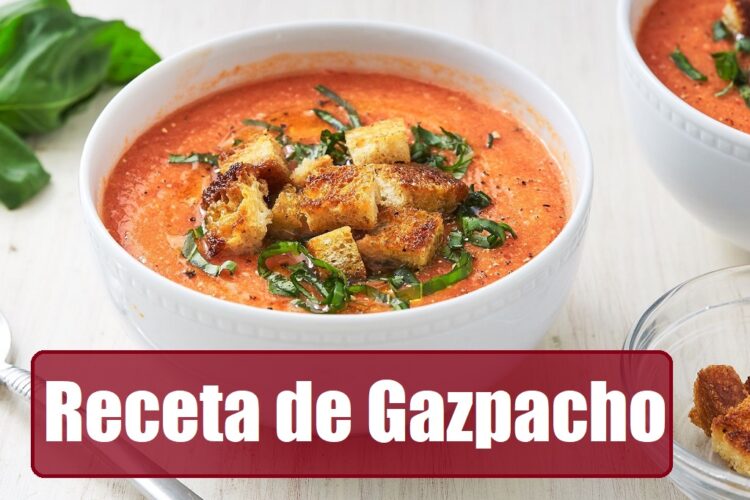cómo hacer gazpacho receta